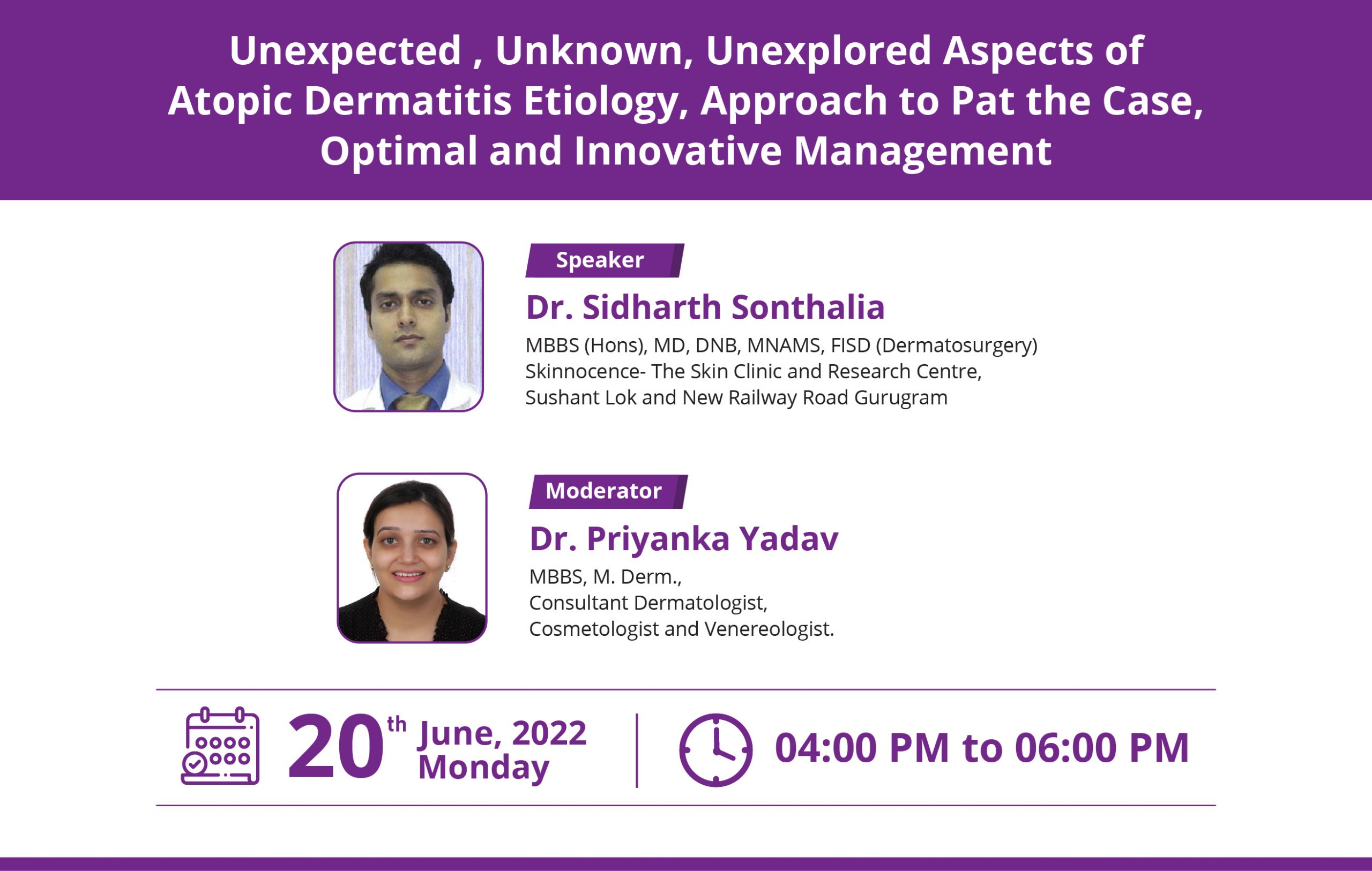 Unexpected , Unknown, Unexplored Aspects of Atopic Dermatitis Etiology, Approach to Pat the Case, Optimal and Innovative Management